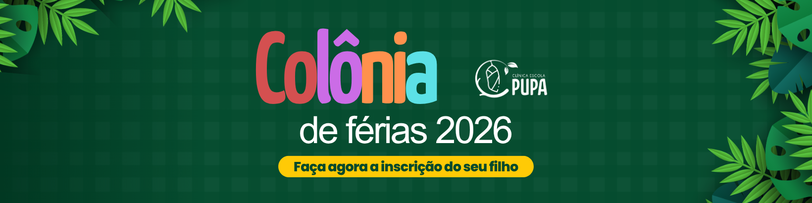 Colônia de Férias 2026 — Clínica Escola Pupa